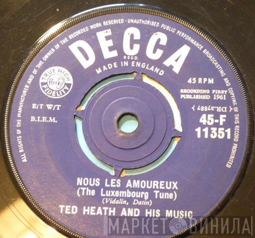  Ted Heath And His Music  - Nous Les Amoureux (The Luxembourg Tune)