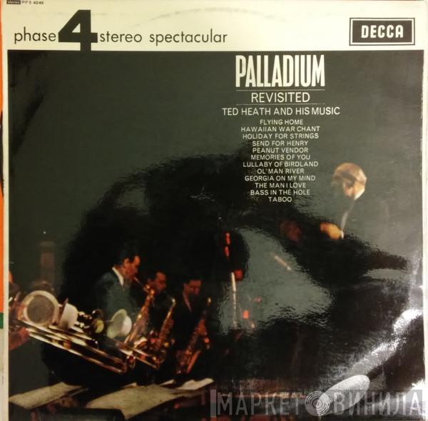  Ted Heath And His Music  - Palladium Revisited