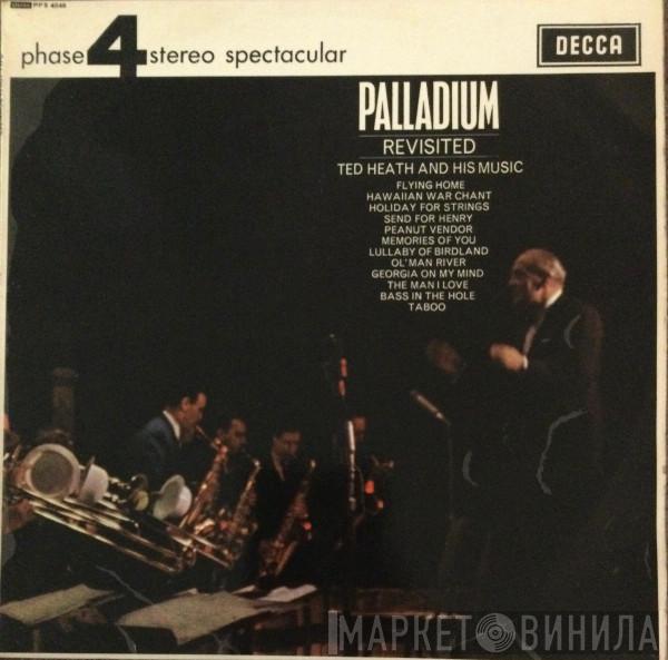  Ted Heath And His Music  - Palladium Revisited