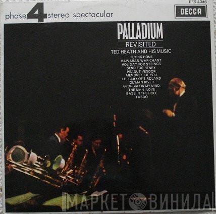  Ted Heath And His Music  - Palladium Revisited