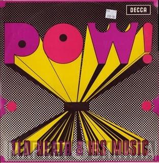  Ted Heath And His Music  - Pow!