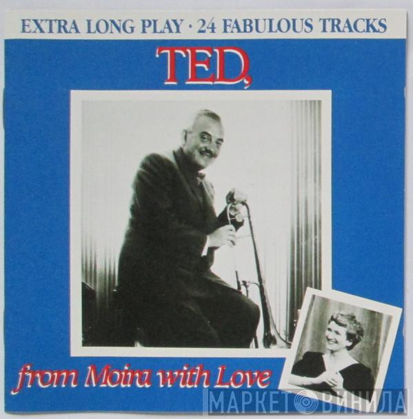 Ted Heath And His Music - Ted, From Moira With Love