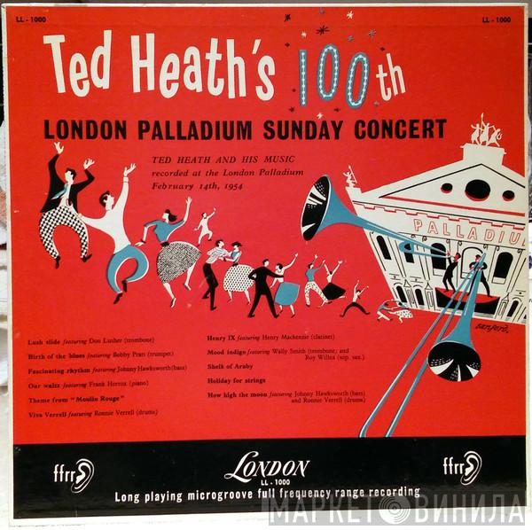  Ted Heath And His Music  - Ted Heath's 100th London Palladium Sunday Concert