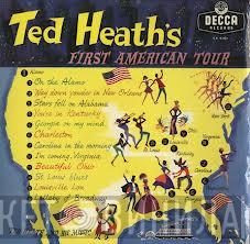 Ted Heath And His Music - Ted Heath's First American Tour