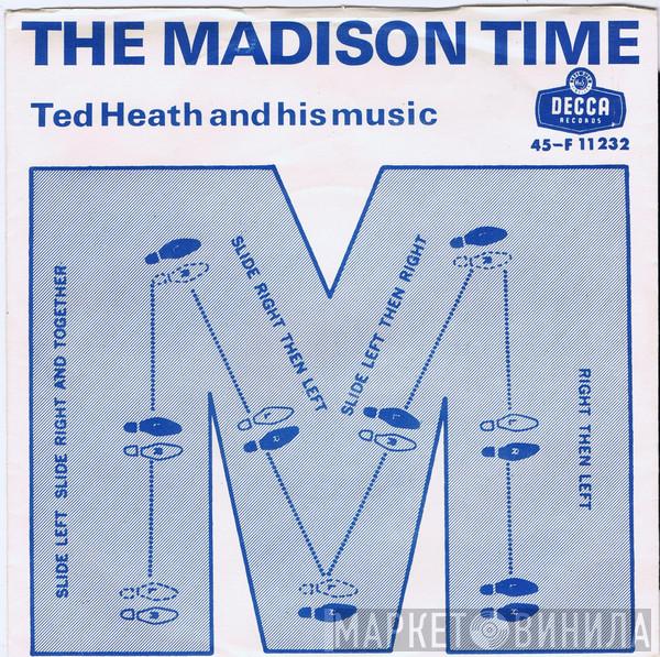  Ted Heath And His Music  - The Madison Time (No. 1)