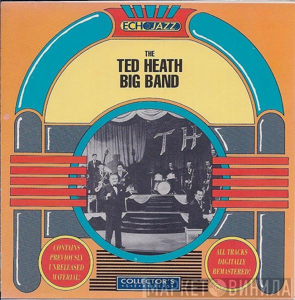  Ted Heath And His Music  - The Ted Heath Big Band