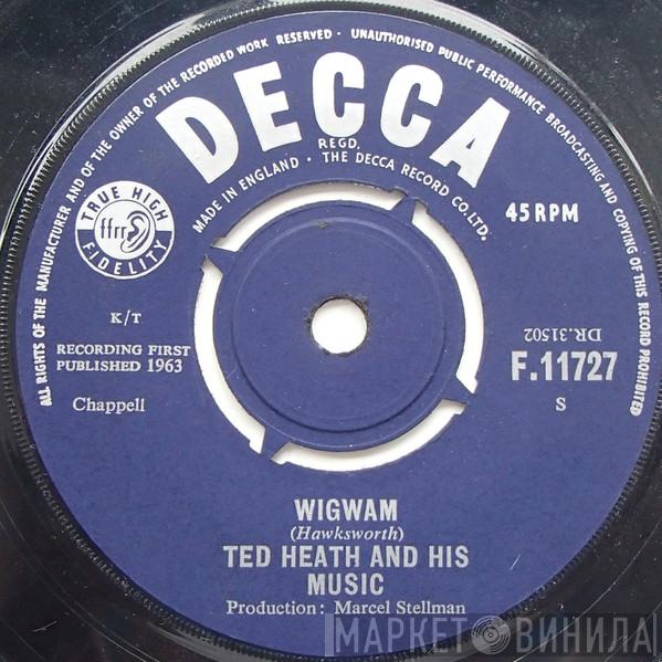 Ted Heath And His Music  - Wigwam