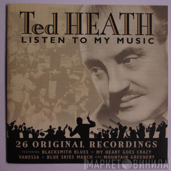 Ted Heath - Listen To My Music