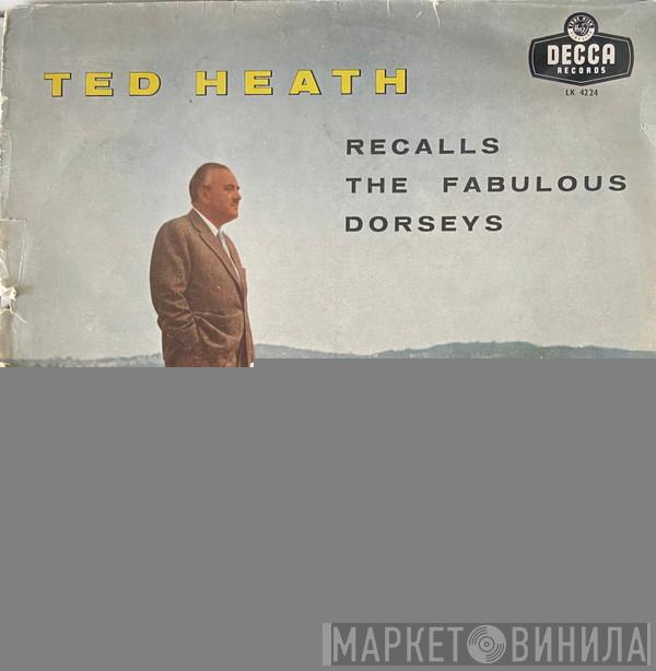  Ted Heath  - Recalls The Fabulous Dorseys