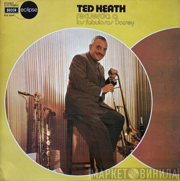  Ted Heath  - Recuerda A Los Fabulosos Dorsey