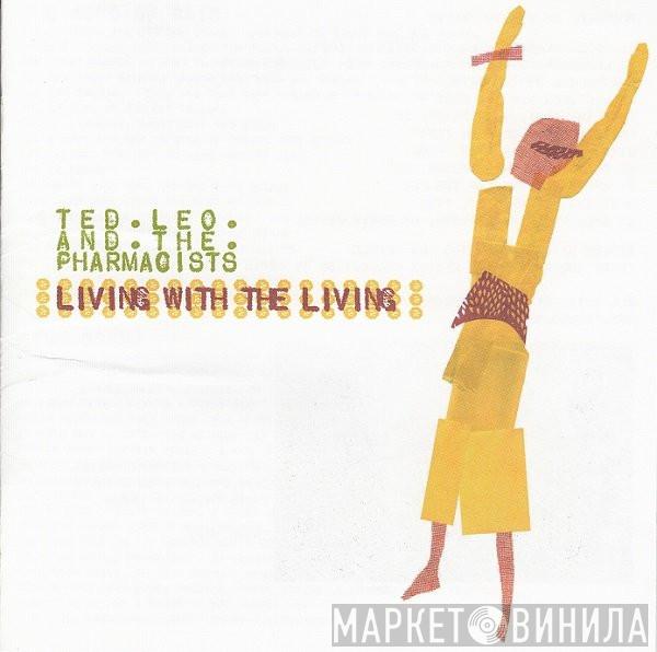 Ted Leo / Pharmacists - Living With The Living