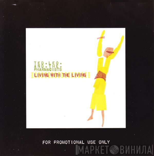 Ted Leo / Pharmacists - Living With The Living