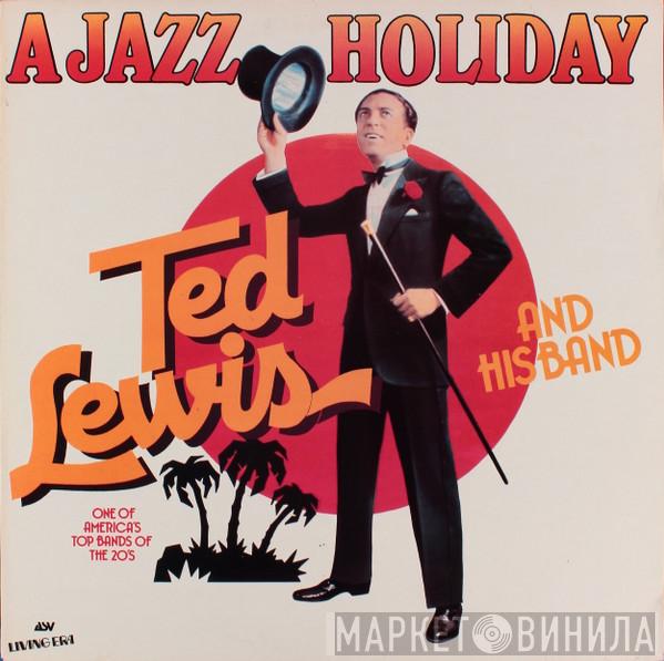 Ted Lewis And His Band - A Jazz Holiday