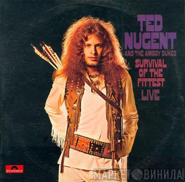 Ted Nugent, The Amboy Dukes - Survival Of The Fittest / Marriage On The Rocks