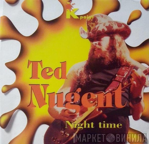 Ted Nugent - Night Time