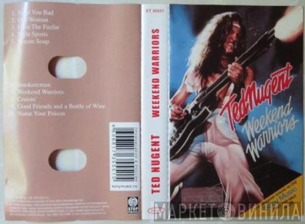  Ted Nugent  - Weekend Warriors