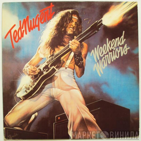  Ted Nugent  - Weekend Warriors