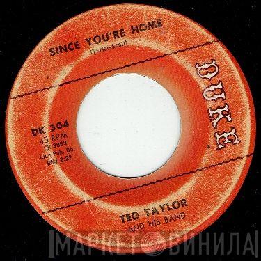 Ted Taylor And His Band - Be Ever Wonderful / Since You're Home