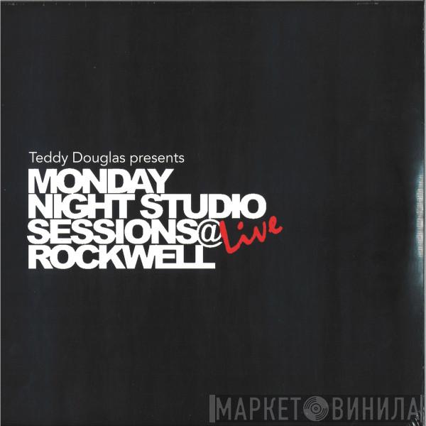 Teddy Douglas - Monday Night Studio Sessions Live @ Rockwell