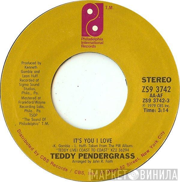  Teddy Pendergrass  - It's You I Love / Where Did All The Lovin' Go