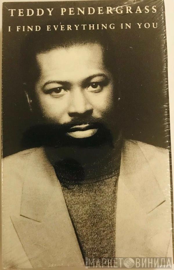  Teddy Pendergrass  - I Find Everything In You