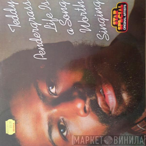  Teddy Pendergrass  - Life Is A Song Worth Singing