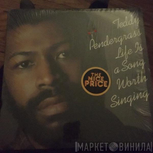  Teddy Pendergrass  - Life Is A Song Worth Singing