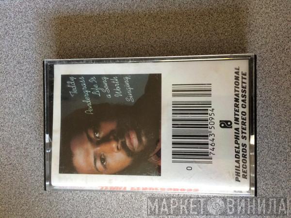  Teddy Pendergrass  - Life Is A Song Worth Singing
