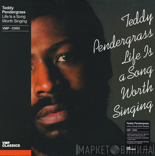  Teddy Pendergrass  - Life Is A Song Worth Singing