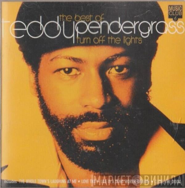 Teddy Pendergrass - Turn Off The Lights (The Best Of Teddy Pendergrass)