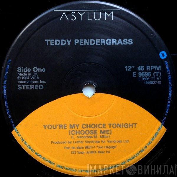 Teddy Pendergrass - You're My Choice Tonight (Choose Me)