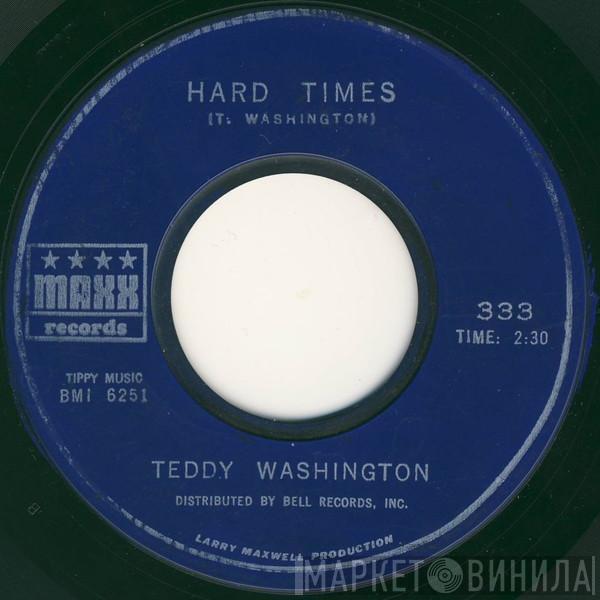 Teddy Washington - Hard Times - Come On