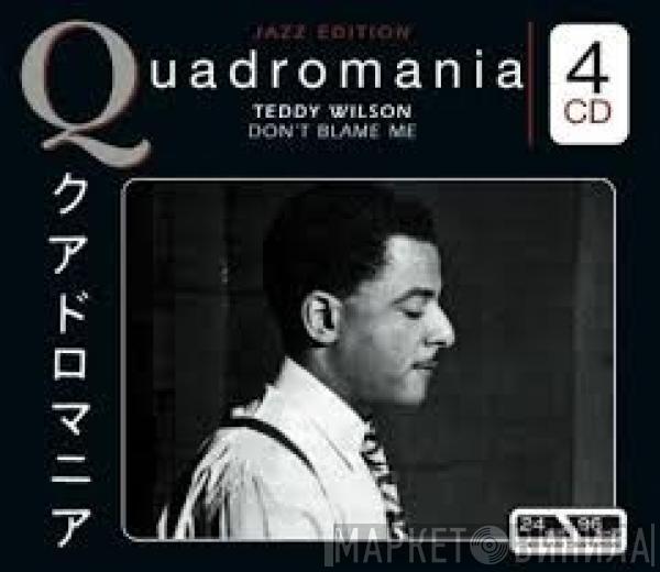 Teddy Wilson - Don't Blame Me