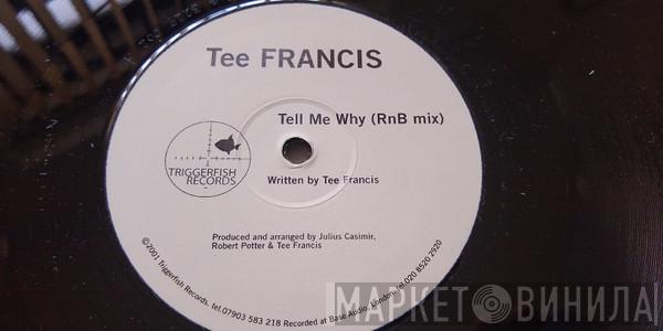 Tee Francis - Tell Me Why