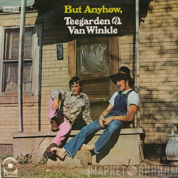 Teegarden & Van Winkle - But Anyhow, Teegarden & Van Winkle