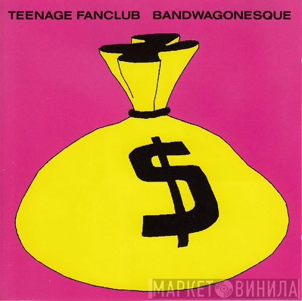  Teenage Fanclub  - Bandwagonesque