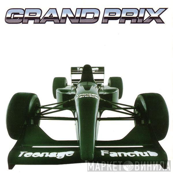 Teenage Fanclub - Grand Prix