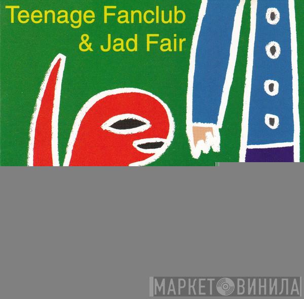 Teenage Fanclub, Jad Fair - Words Of Wisdom And Hope