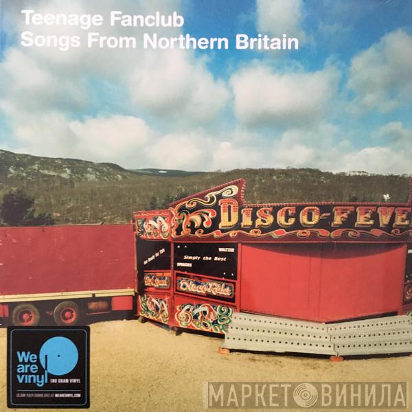 Teenage Fanclub - Songs From Northern Britain