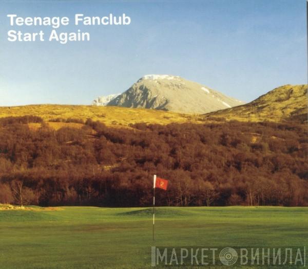 Teenage Fanclub - Start Again