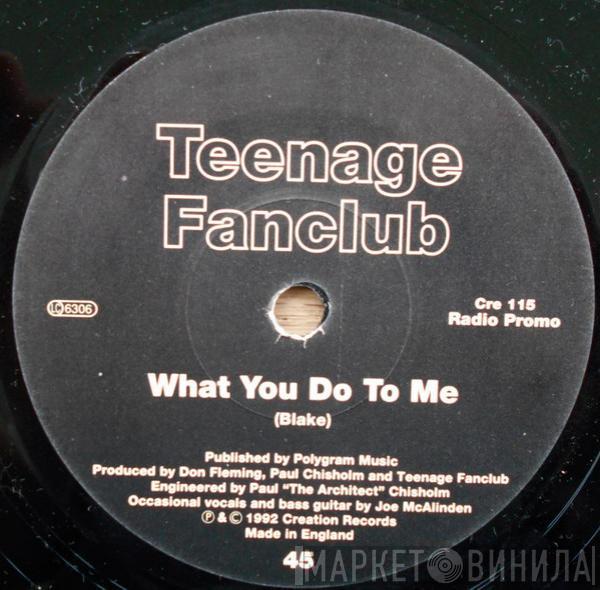 Teenage Fanclub - What You Do To Me