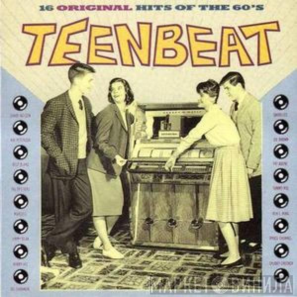  - Teenbeat - 16 Original Hits Of The 60's