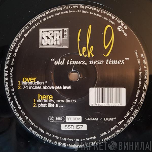 Tek 9 - Old Times, New Times
