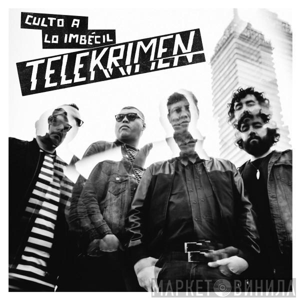 Telekrimen - Culto A Lo Imbécil