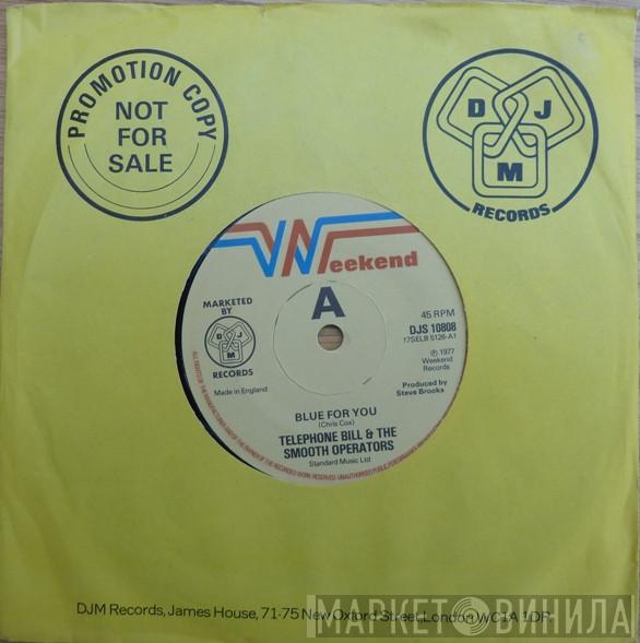 Telephone Bill And The Smooth Operators  - Blue For You / Silhouettes