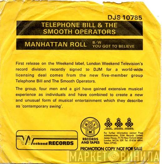 Telephone Bill And The Smooth Operators - Manhattan Roll / You Got To Believe