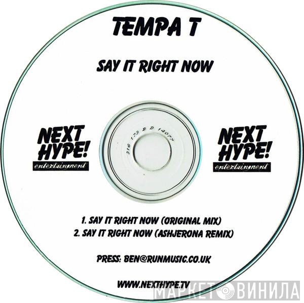 Tempa T - Say It Right Now