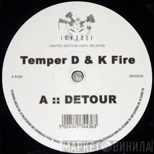  Temper D & K Fire  - Detour / Neverland
