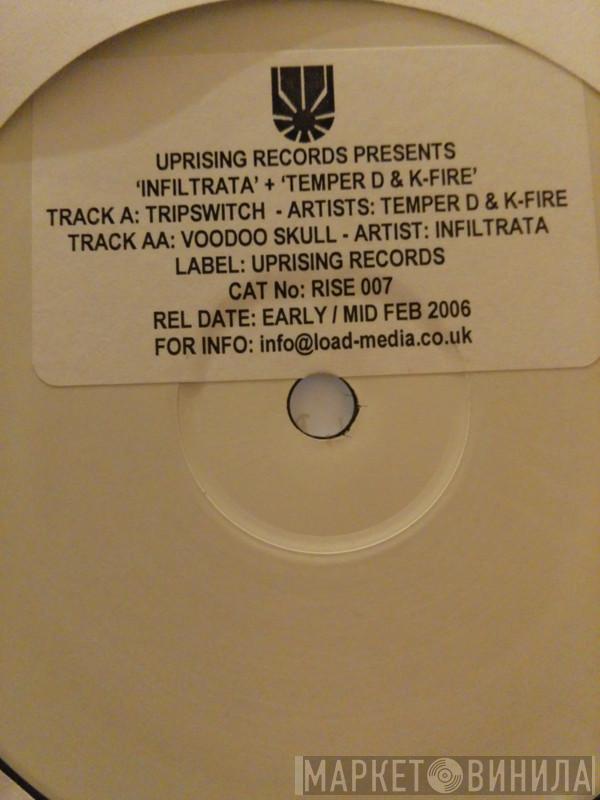 Temper D & K Fire, Infiltrata - Tripswitch / Voodoo Skull