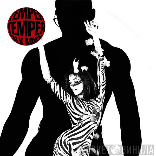 Temper Temper - Talk Much